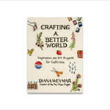 Crafting a Better World by Diana Weymar