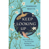 Keep Looking Up by Tammah Watts